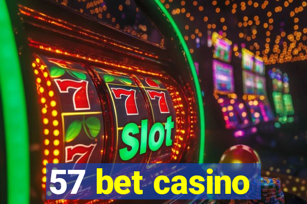 57 bet casino